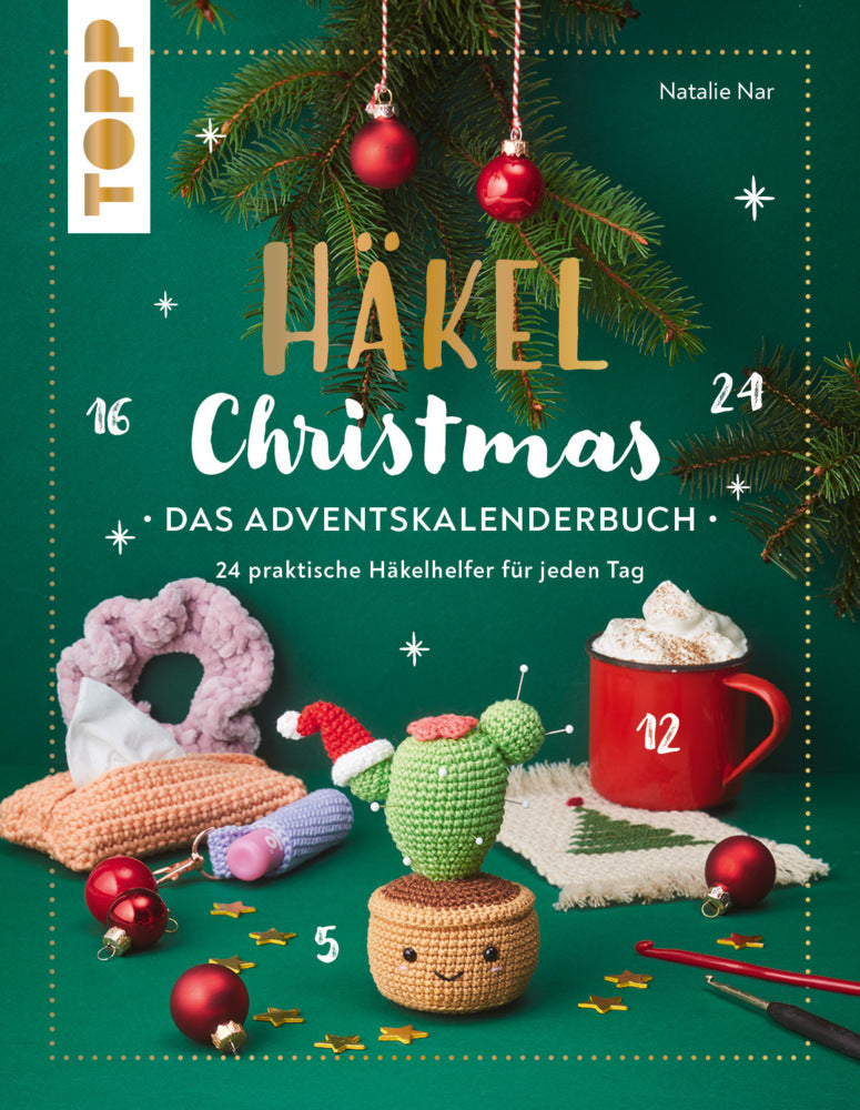 Häkel Christmas. Das Adventskalenderbuch (Natalie Nar)