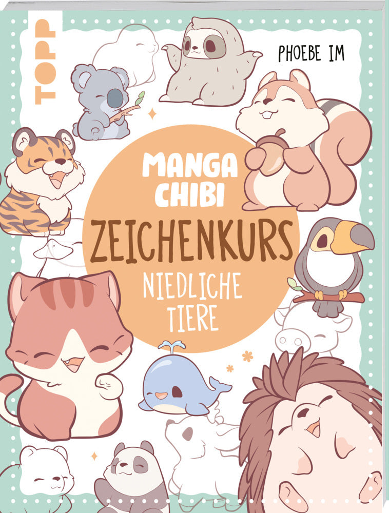 Manga Chibi - Zeichenkurs Niedliche Tiere (Phoebe Im)