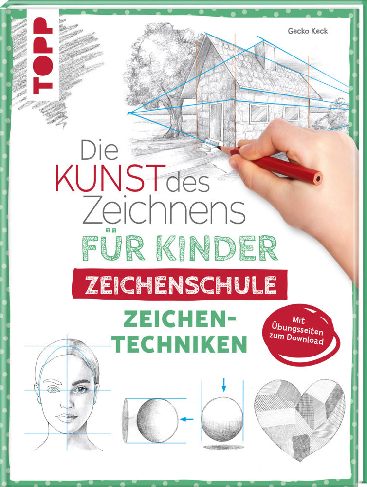 Die Kunst des Zeichnens für Kinder Zeichenschule - Zeichentechniken (Gecko Keck)
