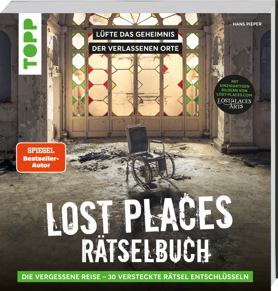 Lost Places Rätselbuch - Die vergessene Reise. Lüfte die Geheimnisse echter verlassenen Orte! (Hans Pieper)