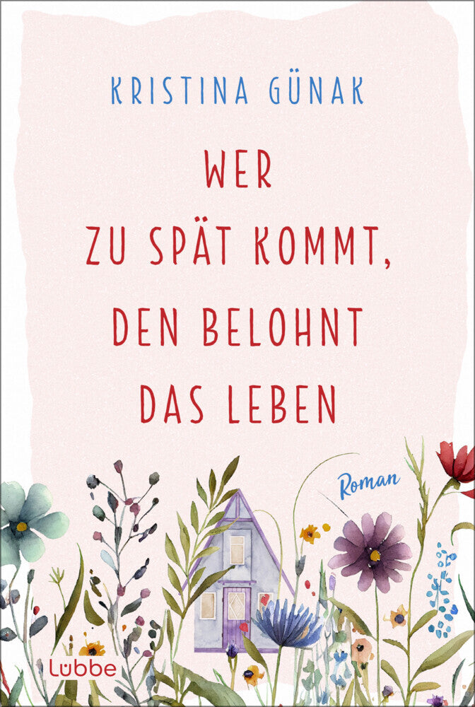 Wer zu spät kommt, den belohnt das Leben (Kristina Günak)