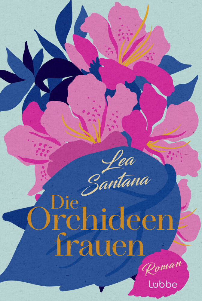 Die Orchideenfrauen (Lea Santana)