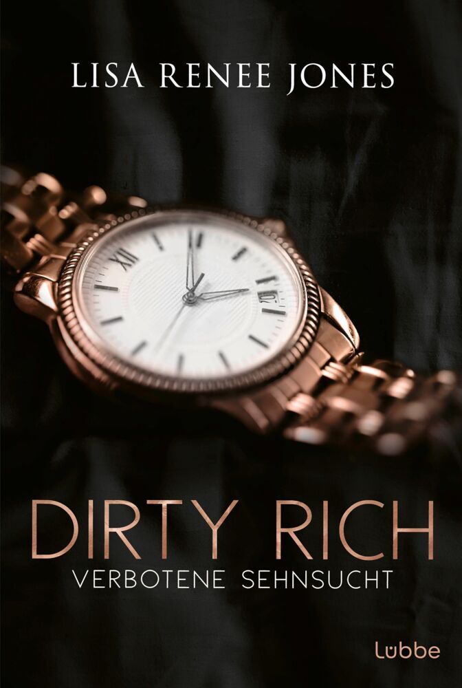 Dirty Rich - Verbotene Sehnsucht (Lisa Renee Jones)