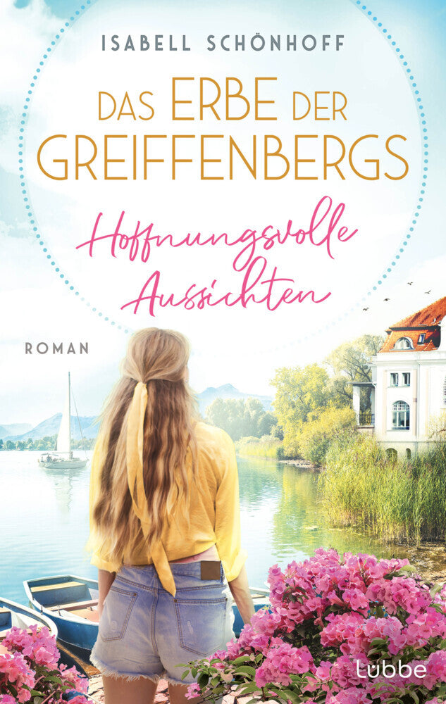 Das Erbe der Greiffenbergs - Hoffnungsvolle Aussichten (Isabell Schönhoff)