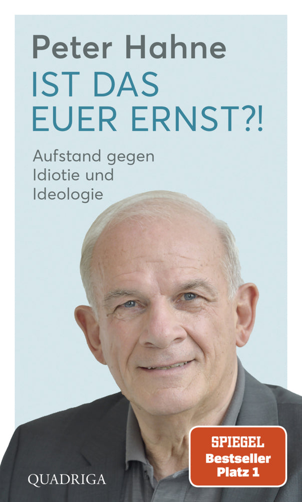 Ist das euer Ernst?! (Peter Hahne)