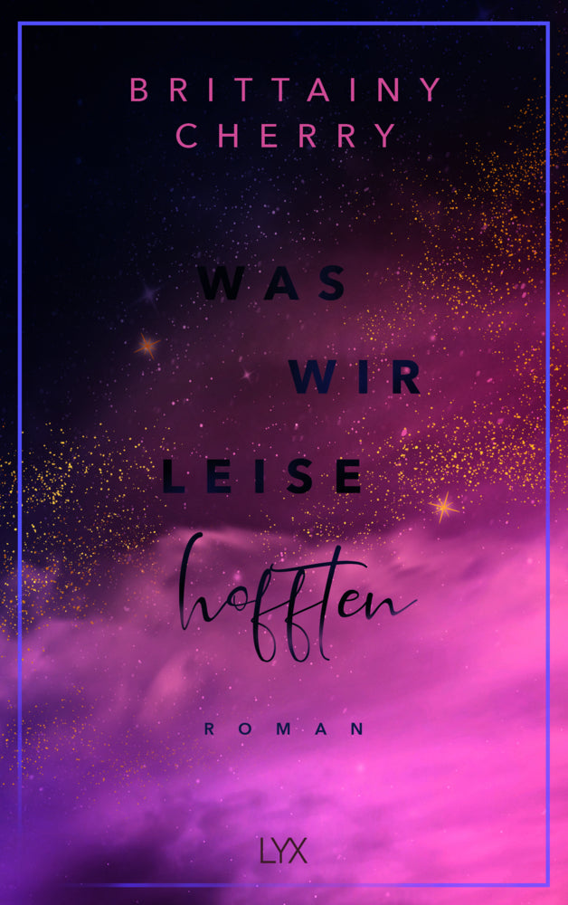 Was wir leise hofften (Brittainy Cherry)