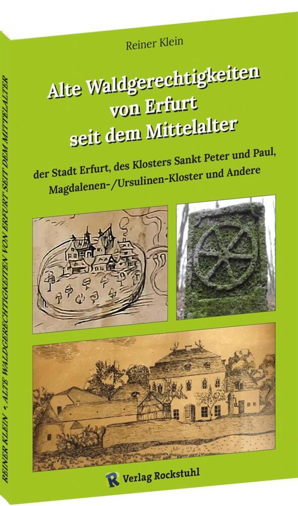 Alte Waldgerechtigkeiten von Erfurt seit dem Mittelalter (Reiner Klein)