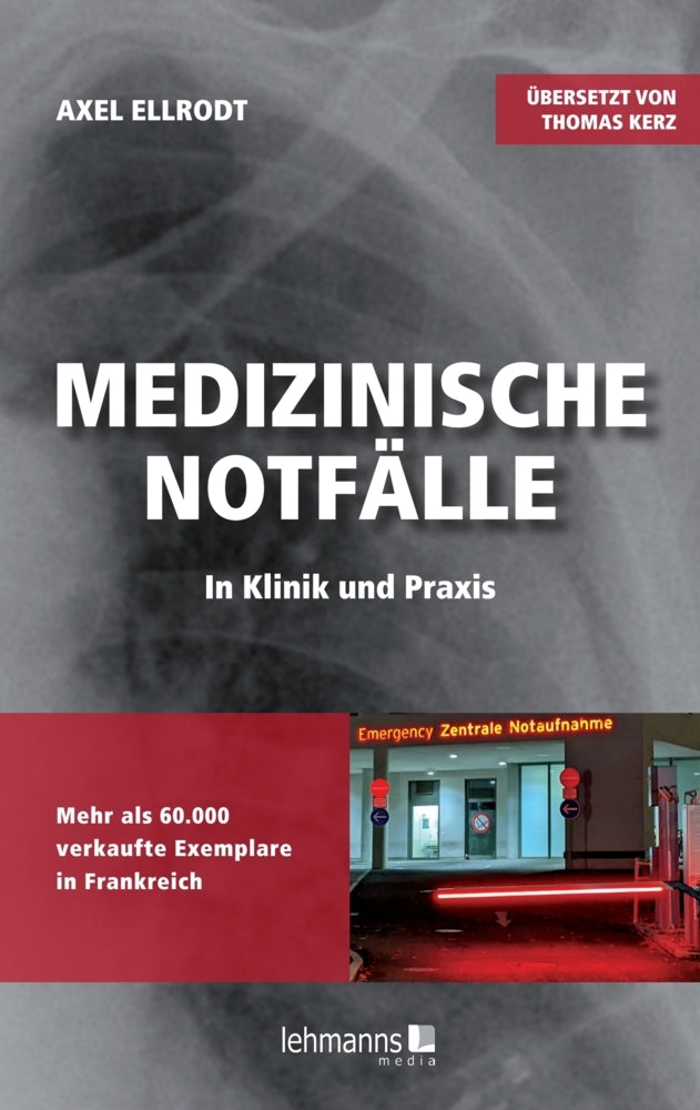 Medizinische Notfälle in Klinik und Praxis (Axel Ellrodt)