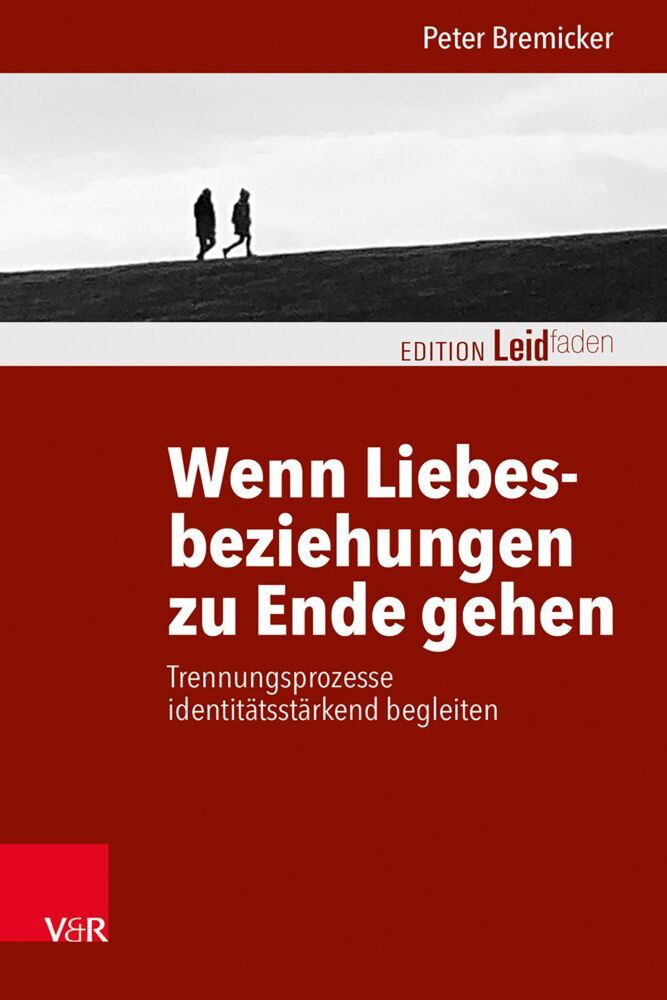 Wenn Liebesbeziehungen zu Ende gehen (Peter Bremicker)