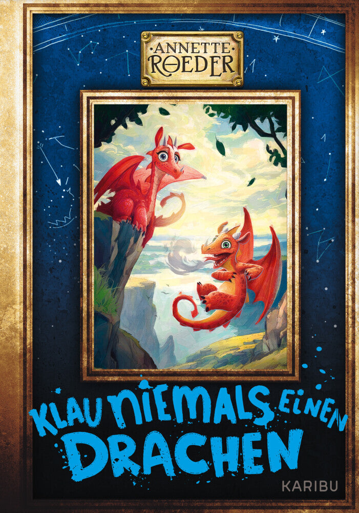 Klau niemals einen Drachen (Band 3) (Annette Roeder)