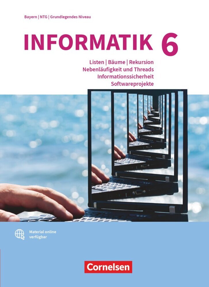 Informatik (Oldenbourg) - Gymnasium Bayern - Ausgabe 2017 - Band 6: Grundkurs (Albert Wiedemann)