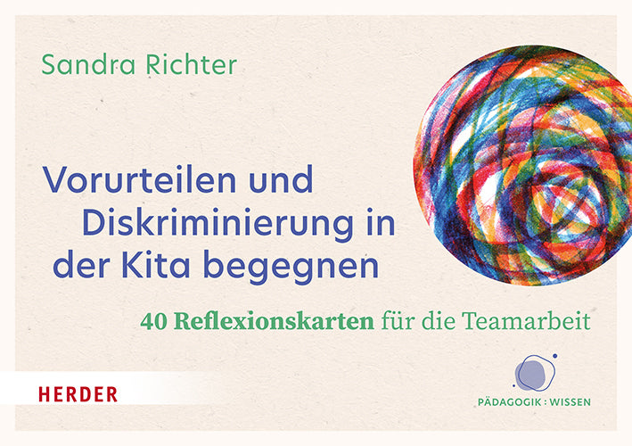 Vorurteilen und Diskriminierung in der Kita begegnen. 40 Reflexionskarten für die Teamarbeit (Sandra Richter)