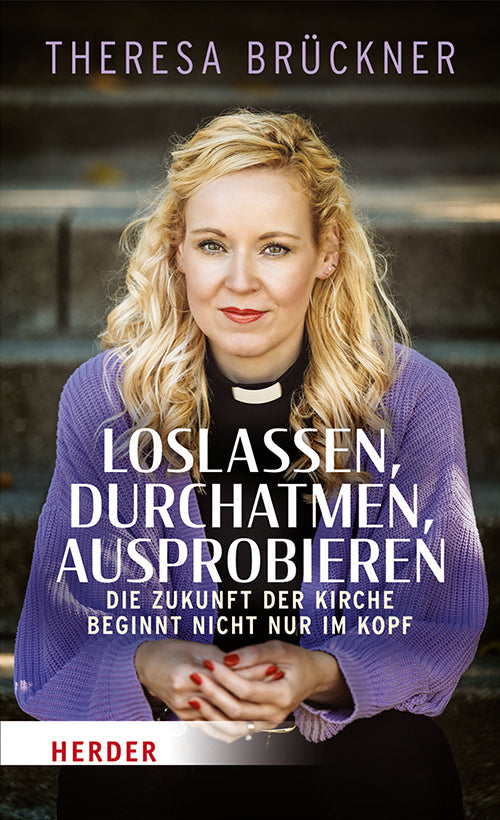 Loslassen, durchatmen, ausprobieren (Theresa Brückner)