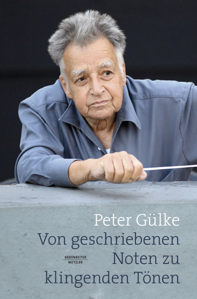 Von geschriebenen Noten zu klingenden Tönen (Peter Gülke)