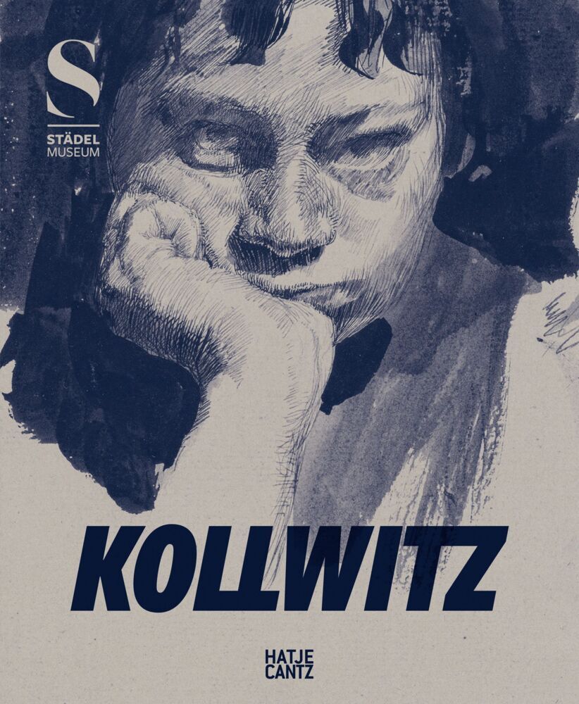 Kollwitz - Das grafische Werk und die politische Kraft der Klassischen Moderne. Katalog zur Käthe Kollwitz Ausstellung, Städel-Museum (Regina Freyberger)