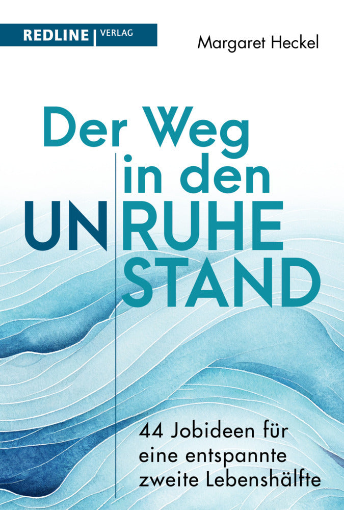 Der Weg in den (Un)ruhestand! (Margaret Heckel)