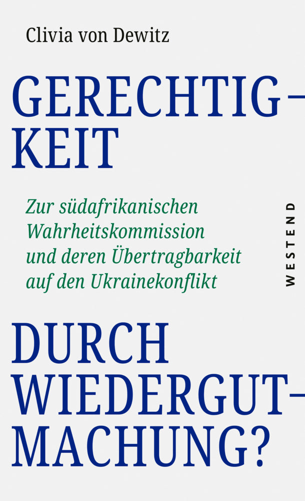 Gerechtigkeit durch Wiedergutmachung? (Clivia Von Dewitz)