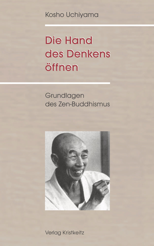 Die Hand des Denkens öffnen (Kosho Uchiyama)