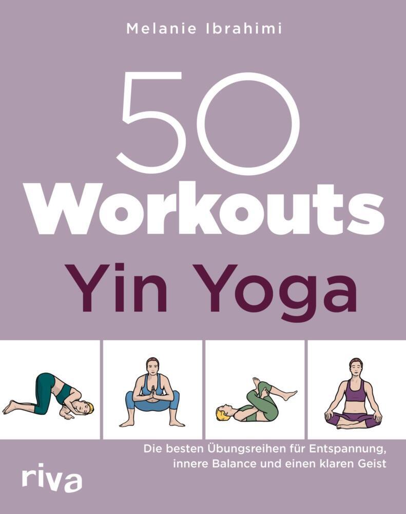 50 Workouts - Yin Yoga (Melanie Ibrahimi)
