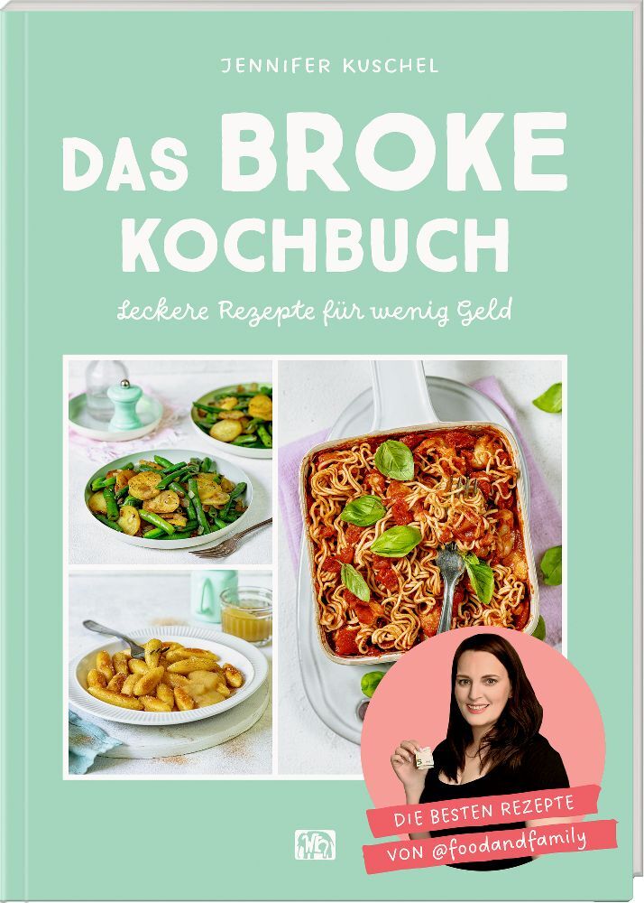 Das BROKE Kochbuch (Jennifer Kuschel)