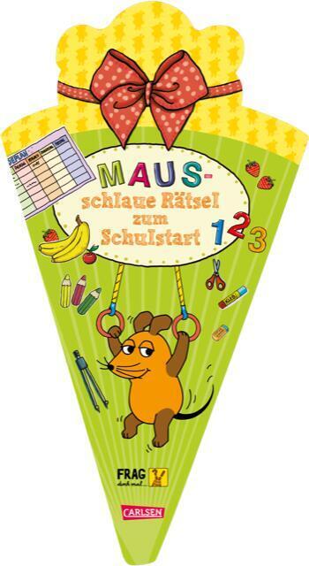 Frag doch mal ... die Maus: Maus-schlaue Rätsel zum Schulstart (Christine Mildner)