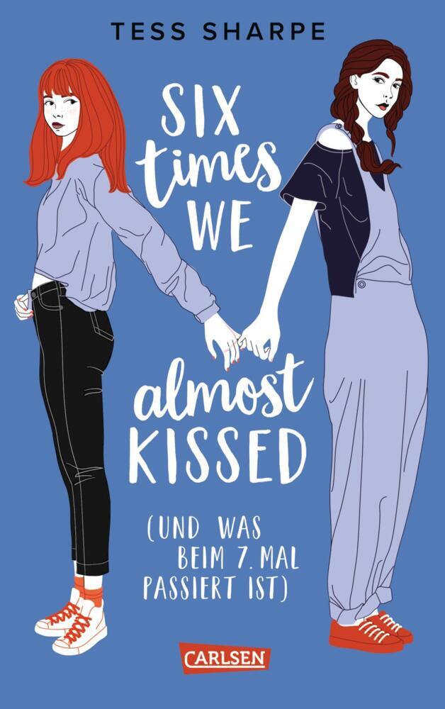 Six times we almost kissed (und was beim siebten Mal passiert ist) (Tess Sharpe)