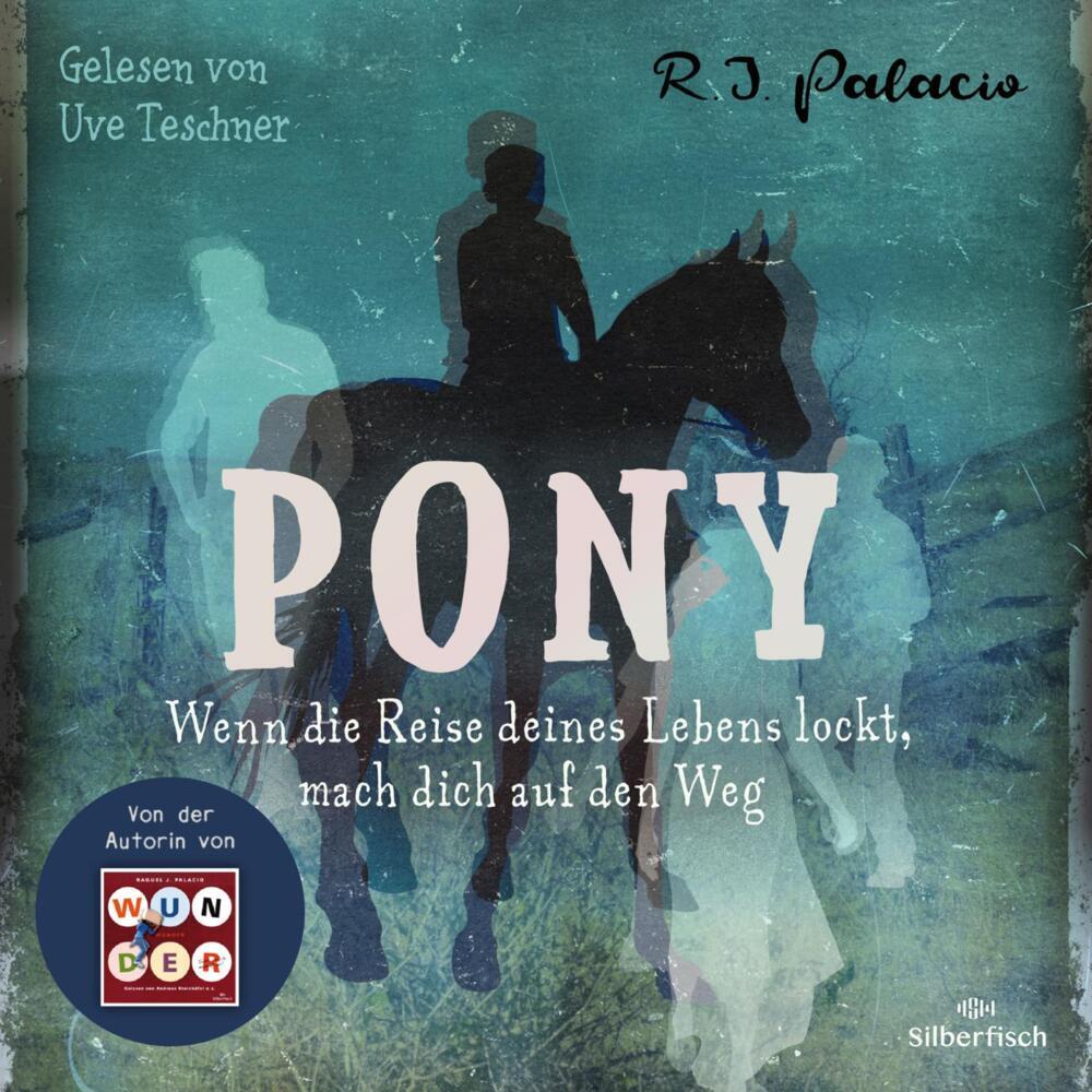 Pony, 4 Audio-CD (R. J. Palacio)