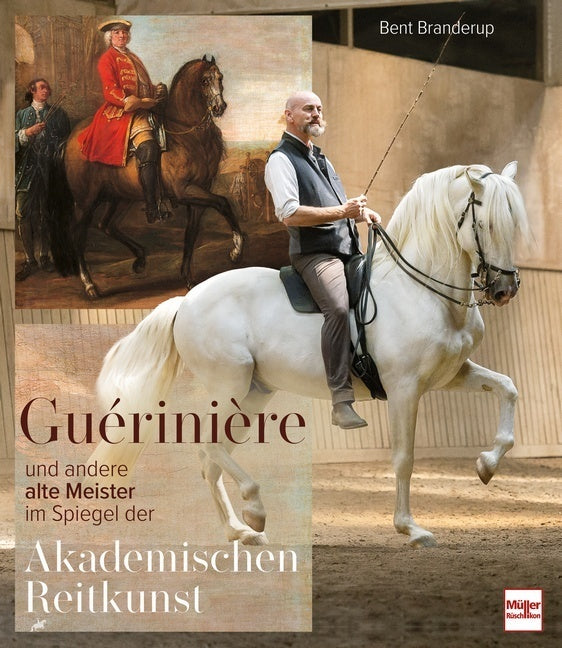 Guérinière und andere alte Meister (Bent Branderup)