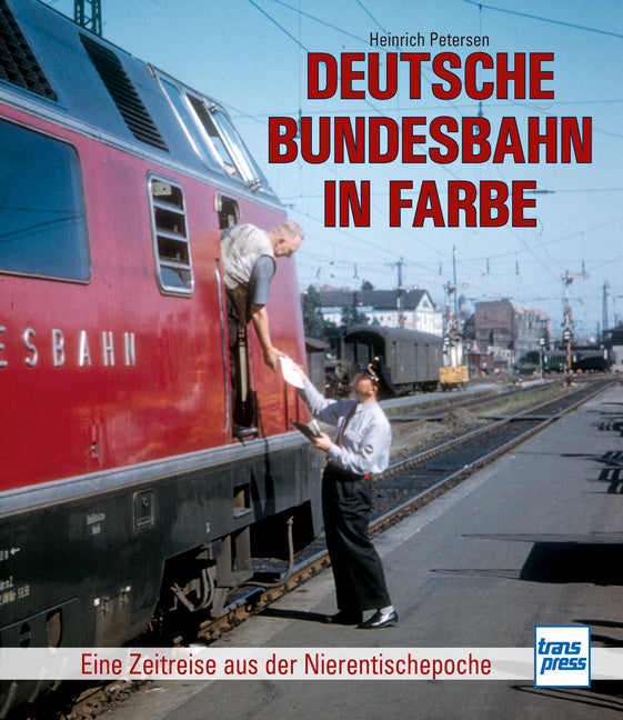 Deutsche Bundesbahn in Farbe (Heinrich Petersen)