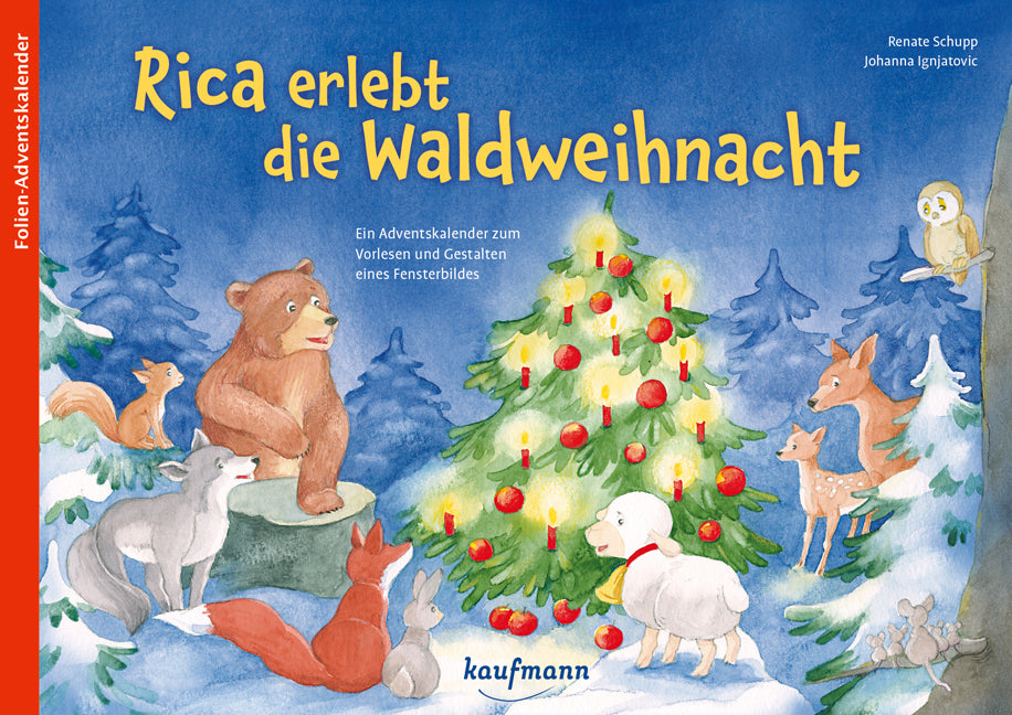 Rica erlebt die Waldweihnacht (Renate Schupp)