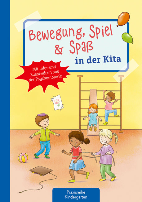 Bewegung, Spiel & Spaß in der Kita (Michaela Lambrecht)