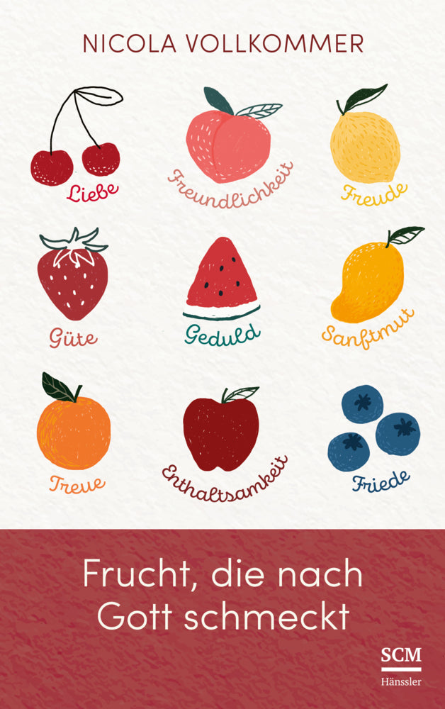 Frucht, die nach Gott schmeckt (Nicola Vollkommer)