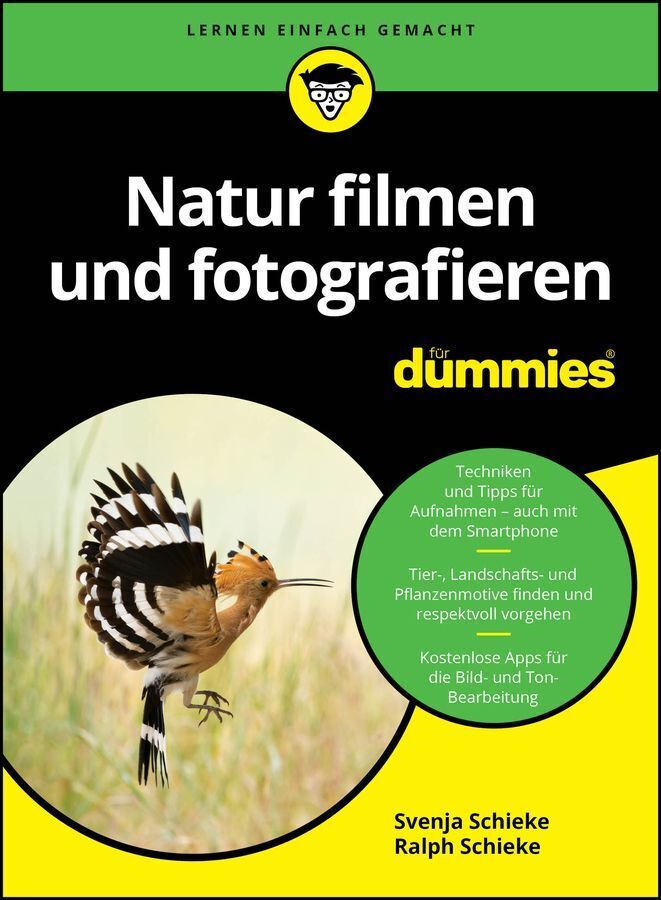 Natur filmen und fotografieren für Dummies (Svenja Schieke)