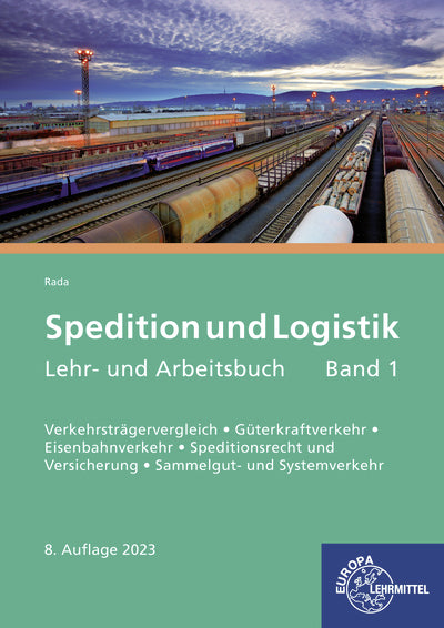 Spedition und Logistik, Lehr- und Arbeitsbuch Band 1 (Maria Rada)