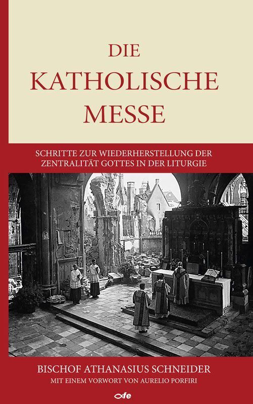 Die katholische Messe (Athanasius Schneider)
