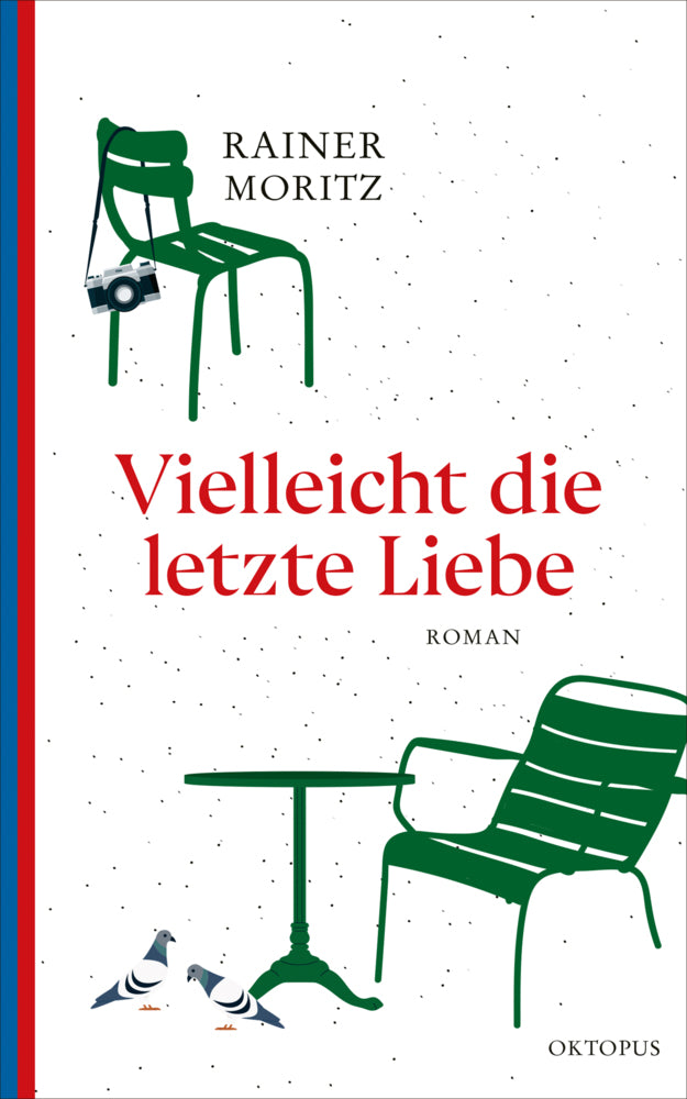 Vielleicht die letzte Liebe (Rainer Moritz)