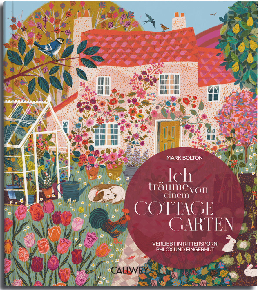 Ich träume von einem Cottage Garten (Mark Bolton)