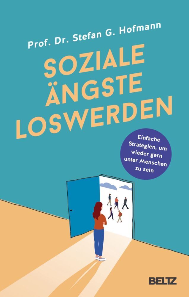 Soziale Ängste loswerden (Stefan G. Hofmann)