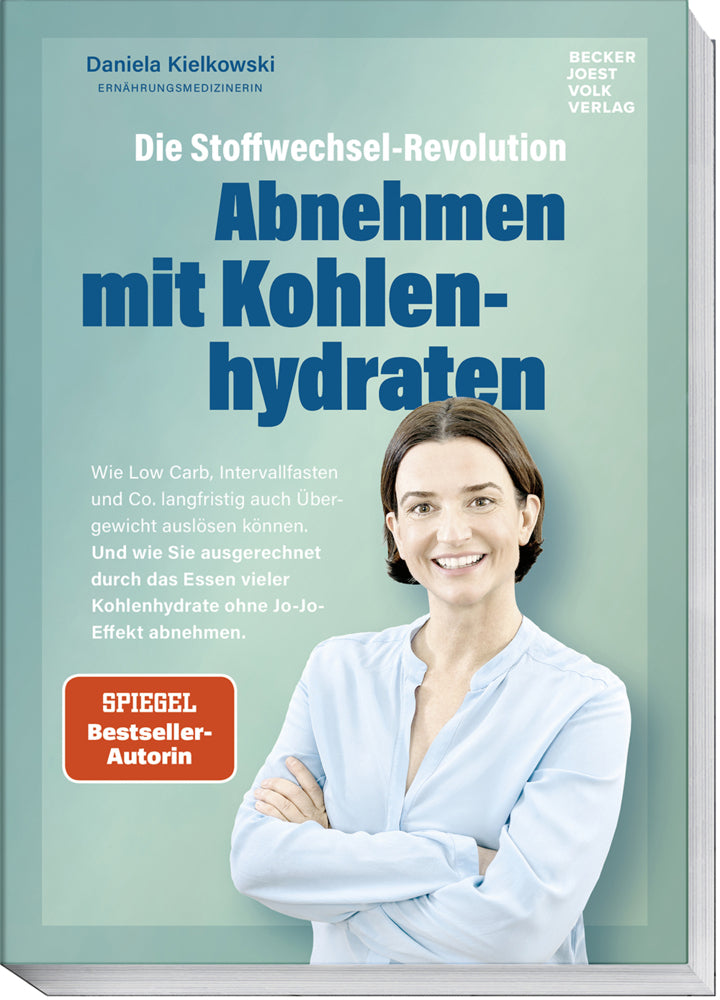 Die Stoffwechsel-Revolution - Abnehmen mit Kohlenhydraten (Daniela Kielkowski)