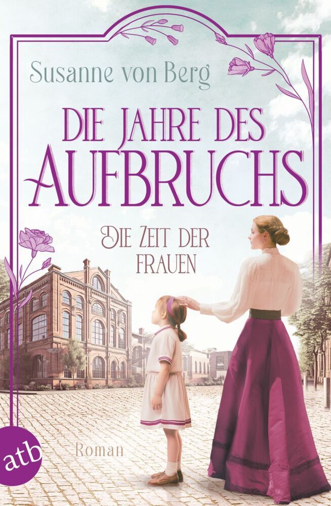 Die Zeit der Frauen - Die Jahre des Aufbruchs (Susanne Von Berg)