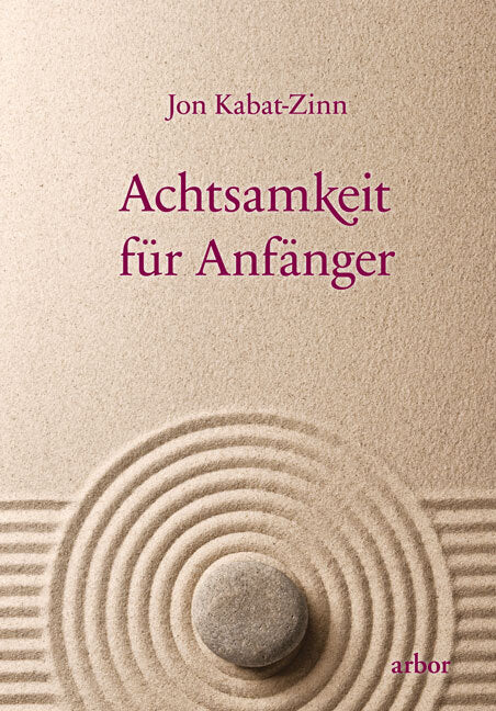 Achtsamkeit für Anfänger, m. 1 Audio (Jon Kabat-Zinn)