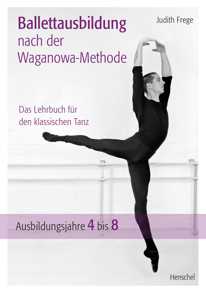 Ballettausbildung nach der Waganowa-Methode (Judith Frege)