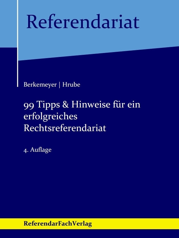 99 Tipps & Hinweise für ein erfolgreiches Rechtsreferendariat (Michael Berkemeyer)