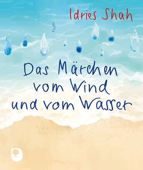 Das Märchen vom Wind und vom Wasser (Idries Shah)