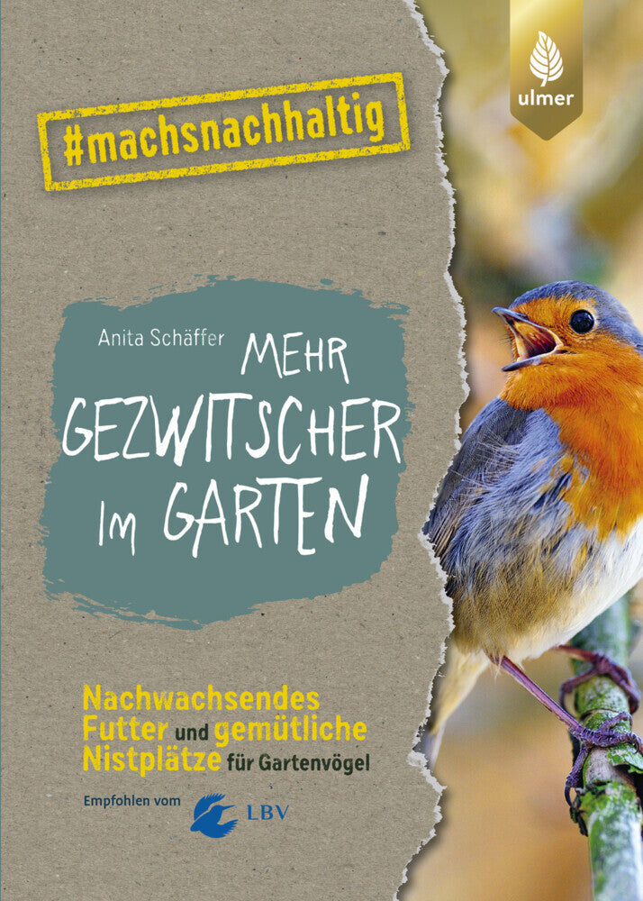 Mehr Gezwitscher im Garten (Anita Schäffer)