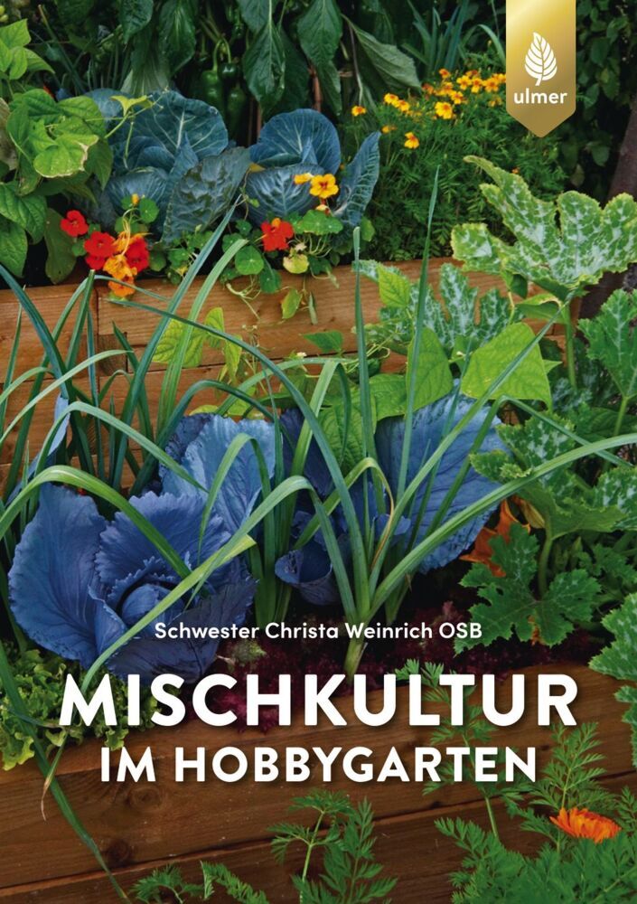 Mischkultur im Hobbygarten (Schwester Christa Weinrich)