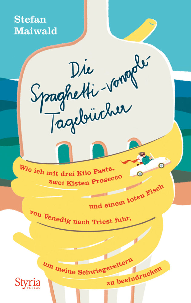 Die Spaghetti-vongole-Tagebücher (Stefan Maiwald)