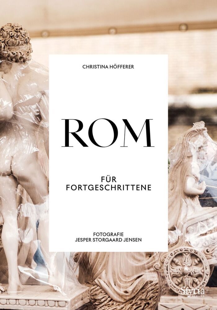 Rom für Fortgeschrittene (Christina Höfferer)
