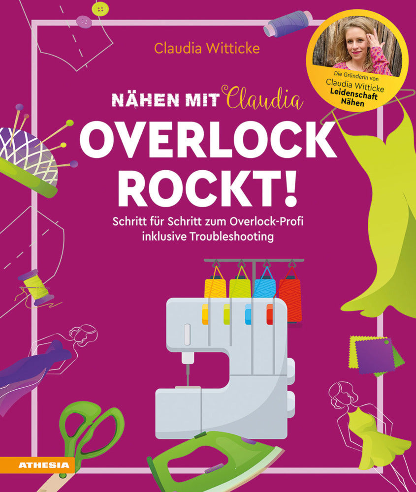 Nähen mit Claudia - Overlock rockt! (Claudia Witticke)
