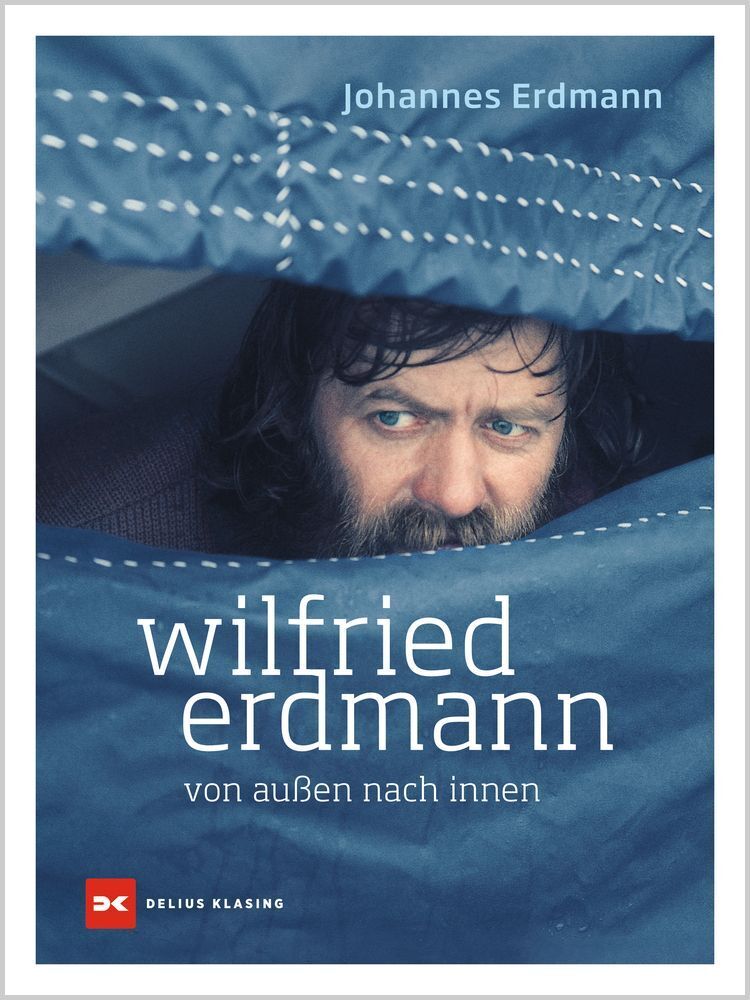 Wilfried Erdmann - von außen nach innen (Johannes Erdmann)